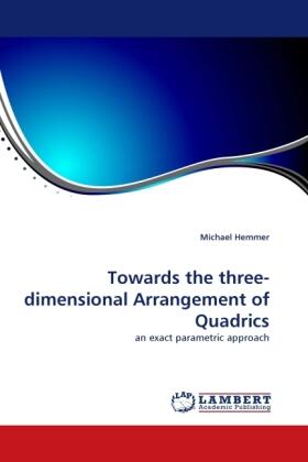 Hemmer |  Towards the three-dimensional Arrangement of Quadrics | Buch |  Sack Fachmedien