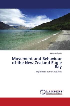 Davis |  Movement and Behaviour of the New Zealand Eagle Ray | Buch |  Sack Fachmedien