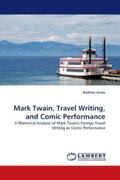 Jones |  Mark Twain, Travel Writing, and Comic Performance | Buch |  Sack Fachmedien