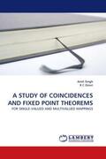 Singh / C Dimri |  A STUDY OF COINCIDENCES AND FIXED POINT THEOREMS | Buch |  Sack Fachmedien