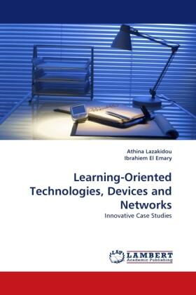 Lazakidou / El Emary | Learning-Oriented Technologies, Devices and Networks | Buch | 978-3-8433-9000-2 | sack.de