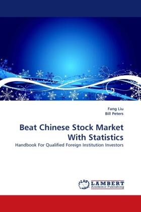 Liu / Peters |  Beat Chinese Stock Market With Statistics | Buch |  Sack Fachmedien