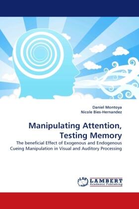 Montoya / Bies-Hernandez |  Manipulating Attention, Testing Memory | Buch |  Sack Fachmedien