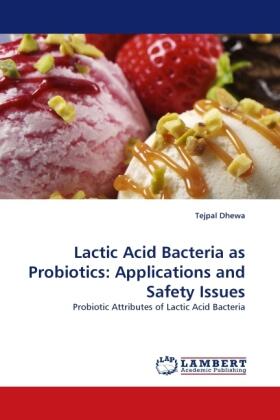 Dhewa |  Lactic Acid Bacteria as Probiotics: Applications and Safety Issues | Buch |  Sack Fachmedien