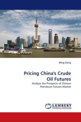 Dong |  Pricing China''s Crude Oil Futures | Buch |  Sack Fachmedien