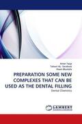 Taqa / Al- Sandook / Mustafa |  PREPARATION SOME NEW COMPLEXES THAT CAN BE USED AS THE DENTAL FILLING | Buch |  Sack Fachmedien