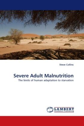 Collins |  Severe Adult Malnutrition | Buch |  Sack Fachmedien