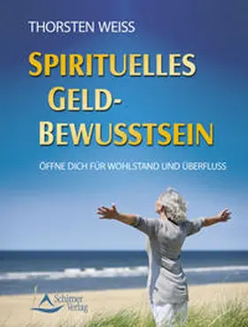 Weiss |  Spirituelles Geldbewusstsein | Buch |  Sack Fachmedien
