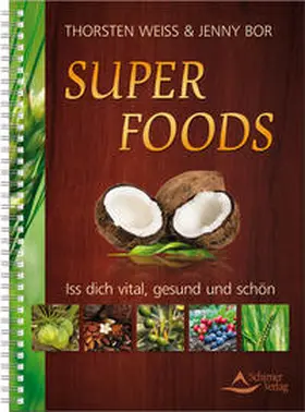 Weiss / Bor |  Super Foods | Buch |  Sack Fachmedien