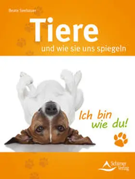 Seebauer |  Tiere und wie sie uns spiegeln | Buch |  Sack Fachmedien
