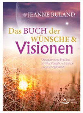 Ruland |  Das Buch der Wünsche & Visionen | Buch |  Sack Fachmedien