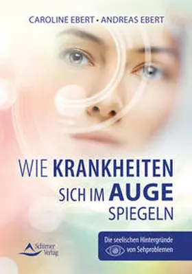 Ebert |  Wie Krankheiten sich im Auge spiegeln | Buch |  Sack Fachmedien