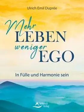 Duprée | Mehr Leben - weniger Ego | Buch | 978-3-8434-1567-5 | www.sack.de