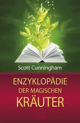 Cunningham |  Enzyklopädie der magischen Kräuter | Buch |  Sack Fachmedien