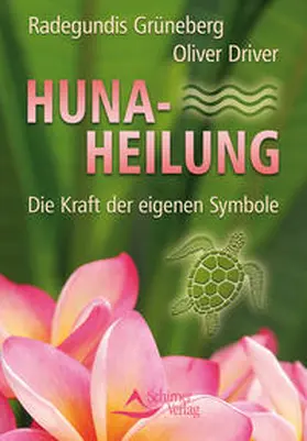 Grüneberg / Driver |  Huna-Heilung | Buch |  Sack Fachmedien