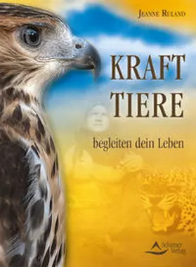 Ruland | Krafttiere begleiten Dein Leben | E-Book | www.sack.de