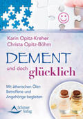 Opitz-Kreher / Opitz-Böhm |  Dement und doch glücklich | eBook | Sack Fachmedien