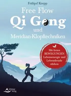 Krepp |  Free Flow Qi Gong und Meridian-Klopftechniken | eBook | Sack Fachmedien