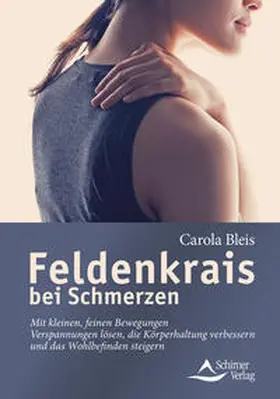 Bleis |  Feldenkrais bei Schmerzen | eBook | Sack Fachmedien