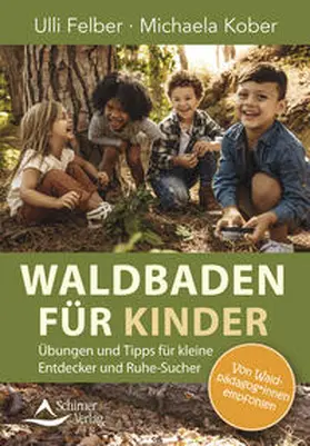 Felber / Kober |  Waldbaden für Kinder | eBook | Sack Fachmedien