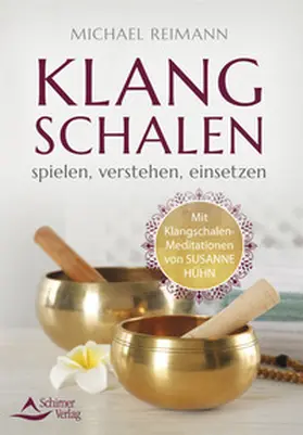 Reimann |  Klangschalen spielen, verstehen, einsetzen | eBook | Sack Fachmedien
