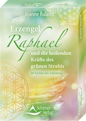 Ruland |  Erzengel Raphael und die heilenden Kräfte des grünen Strahls | Buch |  Sack Fachmedien