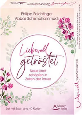 Schirmohammadi / Feichtinger |  Liebevoll getröstet - Neue Kraft schöpfen in Zeiten der Trauer | Buch |  Sack Fachmedien