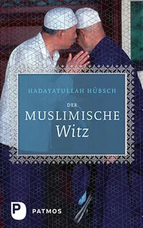 Hübsch |  Der muslimische Witz | Buch |  Sack Fachmedien