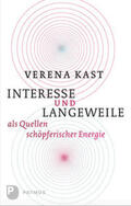 Kast |  Interesse und Langeweile als Quellen schöpferischer Energie | Buch |  Sack Fachmedien