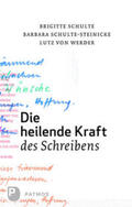 Schulte / Schulte-Steinecke / Werder |  Die heilende Kraft des Schreibens | Buch |  Sack Fachmedien