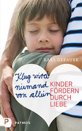 Gebauer |  Klug wird niemand von allein | Buch |  Sack Fachmedien