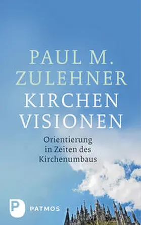 Zulehner |  Kirchenvisionen | Buch |  Sack Fachmedien