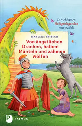 Fritsch |  Von ängstlichen Drachen, halben Mänteln und zahmen Wölfen | Buch |  Sack Fachmedien