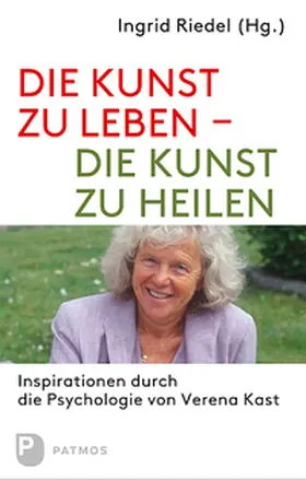 Riedel |  Die Kunst zu leben - die Kunst zu heilen | Buch |  Sack Fachmedien