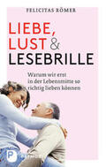 Römer |  Liebe, Lust und Lesebrille | Buch |  Sack Fachmedien