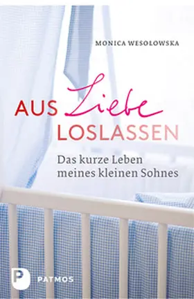 Wesolowska |  Aus Liebe loslassen | Buch |  Sack Fachmedien