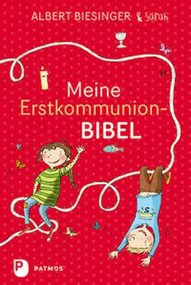 Biesinger | Meine Erstkommunionbibel | Buch | 978-3-8436-0565-6 | sack.de