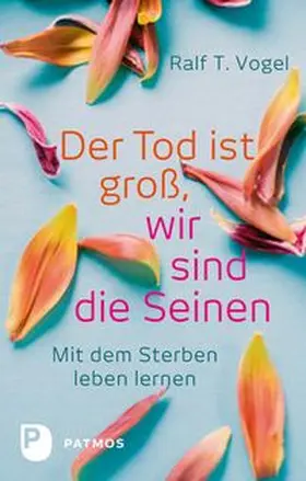 Vogel | Der Tod ist groß, wir sind die Seinen | Buch | 978-3-8436-0593-9 | www.sack.de