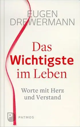 Drewermann / Peters |  Das Wichtigste im Leben | Buch |  Sack Fachmedien