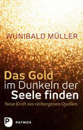 Müller |  Das Gold im Dunkeln der Seele finden | eBook | Sack Fachmedien
