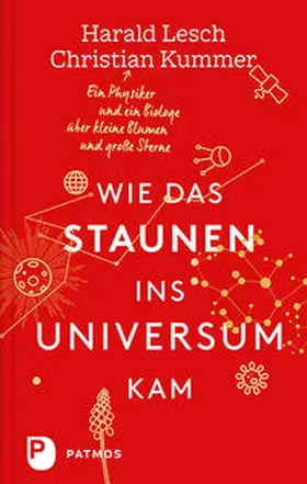 Lesch / Kummer |  Wie das Staunen ins Universum kam | Buch |  Sack Fachmedien