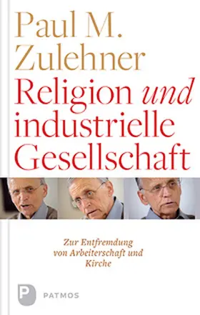 Zulehner |  Religion und industrielle Gesellschaft | Buch |  Sack Fachmedien