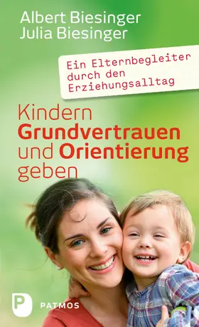 Biesinger |  Kindern Grundvertrauen und Orientierung geben | eBook | Sack Fachmedien