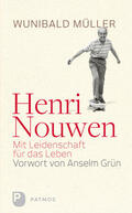 Müller |  Henri Nouwen - Mit Leidenschaft für das Leben | eBook | Sack Fachmedien