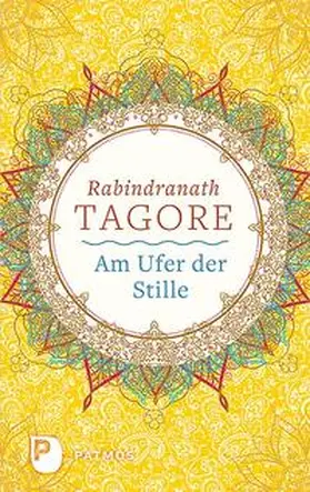 Tagore |  Am Ufer der Stille | Buch |  Sack Fachmedien