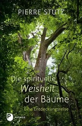 Stutz |  Die spirituelle Weisheit der Bäume | Buch |  Sack Fachmedien
