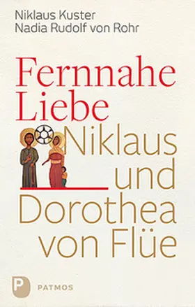 Kuster / Rudolf von Rohr | Fernnahe Liebe | Buch | 978-3-8436-0876-3 | www.sack.de