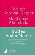 Kasper / Khorchide / Erbacher |  Gottes Erster Name | eBook | Sack Fachmedien