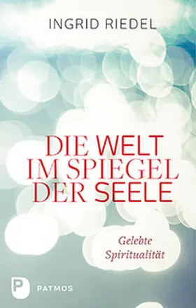 Riedel |  Die Welt im Spiegel der Seele | Buch |  Sack Fachmedien