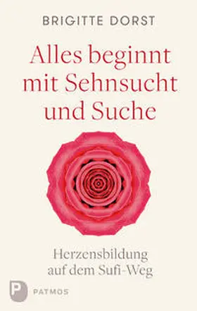 Dorst |  Alles beginnt mit Sehnsucht und Suche | Buch |  Sack Fachmedien